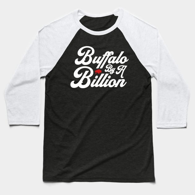 Buffalo By A Billion Football Baseball T-Shirt by PodDesignShop